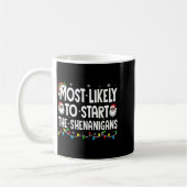 Most Likely To Start The Shenanigans Christmas Mat Kaffeetasse (Links)