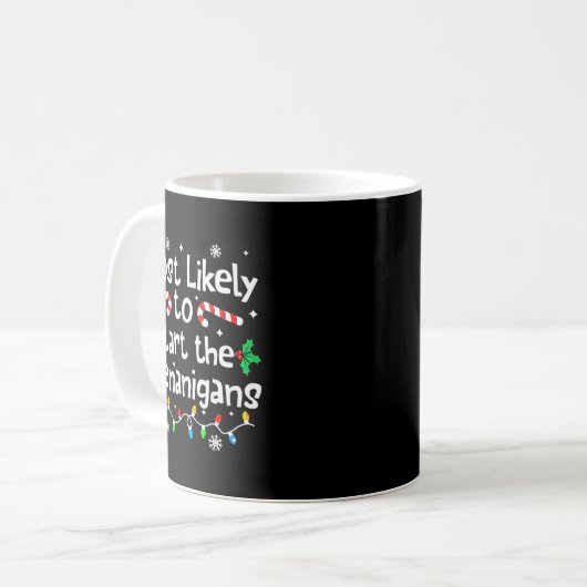 Most Likely To Start The Shenanigans Christmas Mat Kaffeetasse (Vorderseite Links)