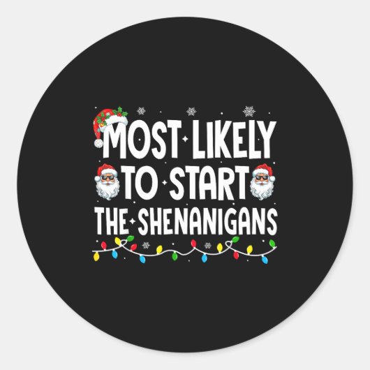 Most Likely To Start The Shenanigans Christmas Mat Runder Aufkleber (Vorderseite)