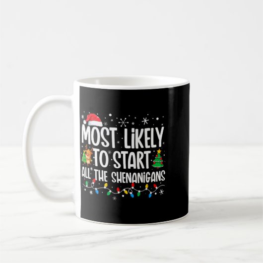 Most Likely To Start The Shenanigans Funny Family Kaffeetasse (Links)