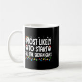 Most Likely To Start The Shenanigans Funny Family Kaffeetasse (Links)