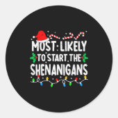 Most Likely To Start The Shenanigans Matching Chri Runder Aufkleber (Vorderseite)