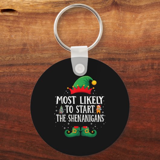 Most Likely To Start The Shenanigans Matching Chri Schlüsselanhänger (Vorderseite)