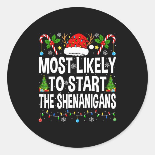 Most Likely To Start The Shenanigans Xmas Matching Runder Aufkleber (Vorderseite)