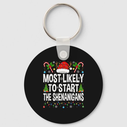 Most Likely To Start The Shenanigans Xmas Matching Schlüsselanhänger (Vorderseite)
