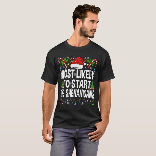 Most Likely To Start The Shenanigans Xmas Matching T-Shirt (Vorne ganz)