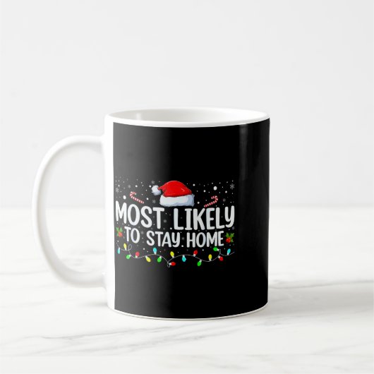 Most Likely To Stay Home Funny Family Christmas Cu Kaffeetasse (Links)