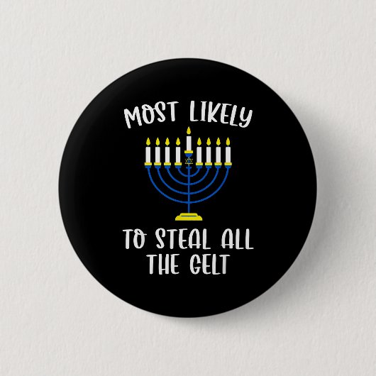 Most Likely To Steal All The Gelt Hanukkah Group M Button (Vorderseite)