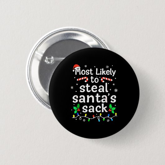 Most Likely To Steal Santa’s Sack Family Xmas Holi Button (Vorne & Hinten)