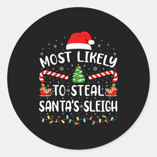Most Likely To Steal Santa's Sleigh Family Matchin Runder Aufkleber (Vorderseite)