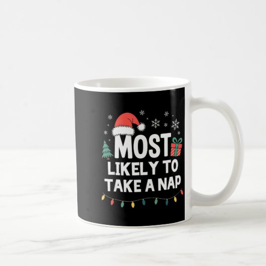 Most Likely To Take A Nap Christmas Funny Xmas  Kaffeetasse (Rechts)