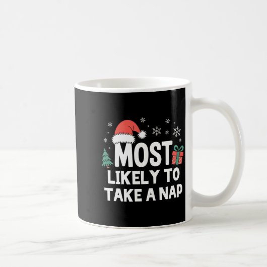 Most Likely To Take A Nap Christmas Funny Xmas Lon Kaffeetasse (Rechts)