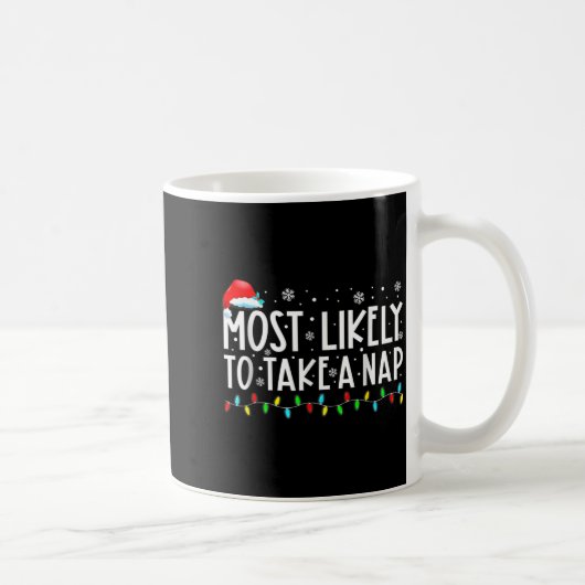 Most Likely To Take A Nap Christmas Kaffeetasse (Rechts)