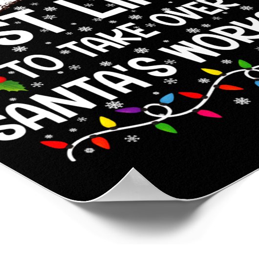 Most Likely To Take Over Santas Workshop Xmas  Poster (Ecke)