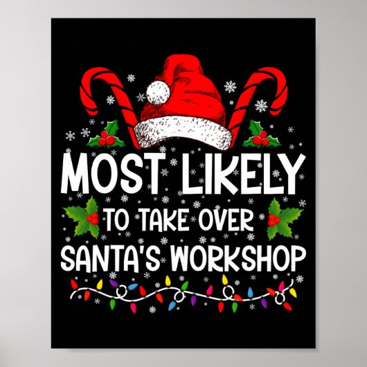 Most Likely To Take Over Santas Workshop Xmas Poster (Vorne)