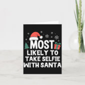Most Likely To Take Selfie With Santa Christmas Fu Karte (Vorderseite)