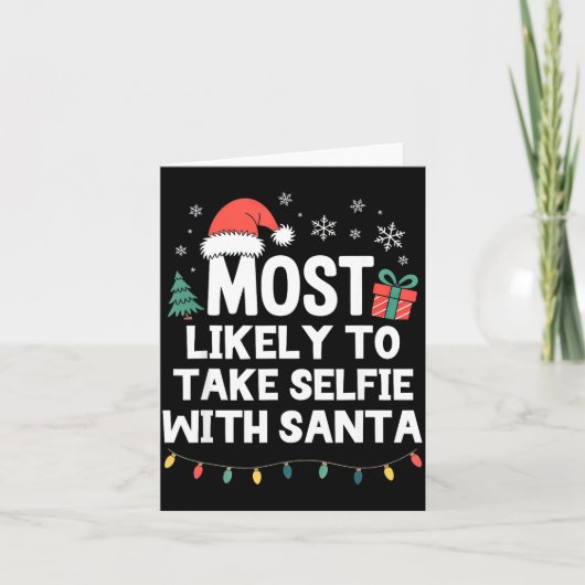 Most Likely To Take Selfie With Santa Christmas Fu Karte (Vorderseite)