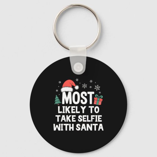 Most Likely To Take Selfie With Santa Christmas Fu Schlüsselanhänger (Vorderseite)