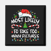 Most Likely To Take Too Many Ctures Funny Family C Magnet (Vorne)