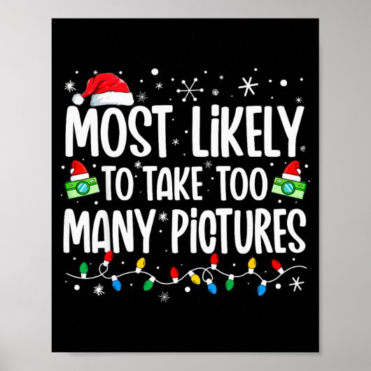 Most Likely To Take Too Many Ctures Funny Family C Poster (Vorne)