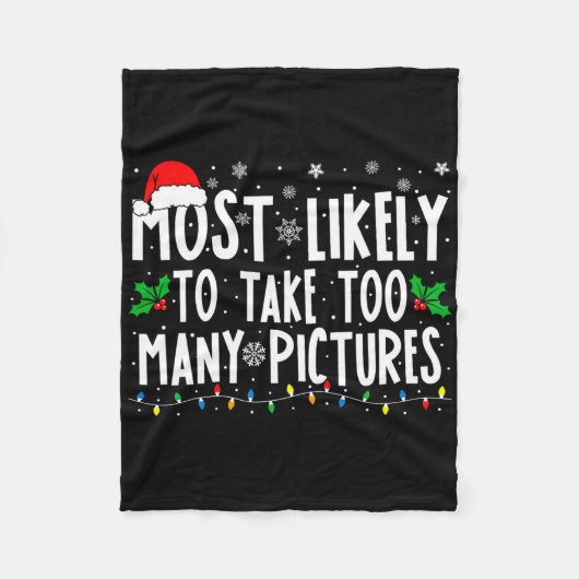 Most Likely To Take Too Many Pictures Fun Christma Fleecedecke (Vorderseite)