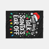 Most Likely To Talk Santa’s Ear Off Funny Holiday Fleecedecke (Vorderseite (Horizontal))