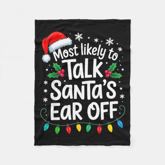 Most Likely To Talk Santa’s Ear Off Funny Holiday Fleecedecke (Vorderseite)