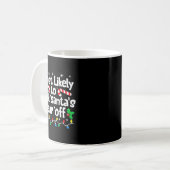 Most Likely To Talk Santa’s Ear Off Humor Lover Ch Kaffeetasse (Vorderseite Links)