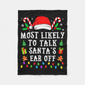 Most Likely To Talk Santa's Ear Off Christmas Fleecedecke (Vorderseite)