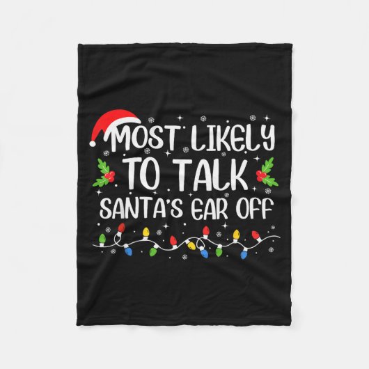 Most Likely To Talk Santa's Ear Off Funny Christma Fleecedecke (Vorderseite)