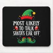 Most Likely To Talk Santa's Ear Off Matching Chris Mousepad (Vorne)