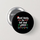 Most Likely To Tell Dad Jokes Christmas Family Paj Button (Vorne & Hinten)