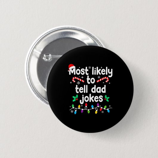 Most Likely To Tell Dad Jokes Christmas Family Paj Button (Vorne & Hinten)