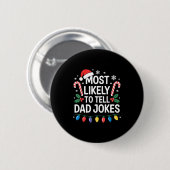 Most Likely To Tell Dad Jokes Funny Christmas Button (Vorne & Hinten)