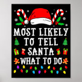 Most Likely To Tell Santa What To Do Christmas Poster (Vorne)