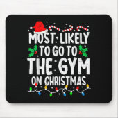 Most Likely To The Gym On Christmas Workout Family Mousepad (Vorne)
