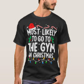 Most Likely To The Gym On Christmas Workout Family T-Shirt (Vorderseite)