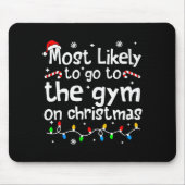 Most Likely To The Gym On Christmas Workout Matchi Mousepad (Vorne)