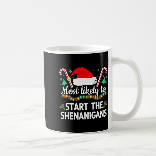 Most Likely To The Shenanigans Funny Xmas Family M Kaffeetasse (Rechts)