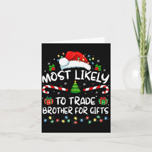 Most Likely To Trade Brother For Family Christmas  Karte (Vorderseite)
