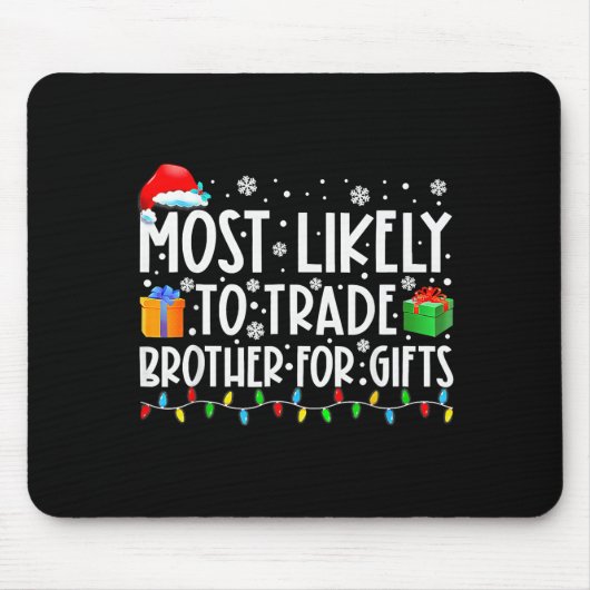 Most Likely To Trade Brother For Family Christmas Mousepad (Vorne)