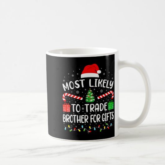 Most Likely To Trade Brother For Family Matching X Kaffeetasse (Rechts)