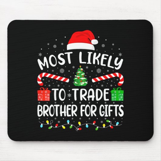 Most Likely To Trade Brother For Family Matching X Mousepad (Vorne)