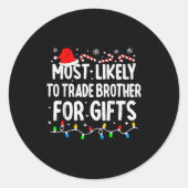 Most Likely To Trade Brother For Matching Christma Runder Aufkleber (Vorderseite)