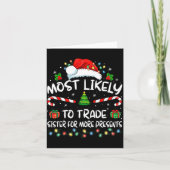 Most Likely To Trade Sister For More Christmas Karte (Vorderseite)