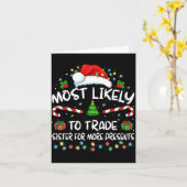 Most Likely To Trade Sister For More Christmas Karte (Gelbe Blume)