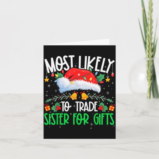 Most Likely To Trade Sister Funny Matching Xmas Karte (Vorderseite)