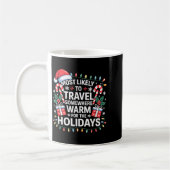 Most Likely To Travel Somewhere Warm For The Holid Kaffeetasse (Links)