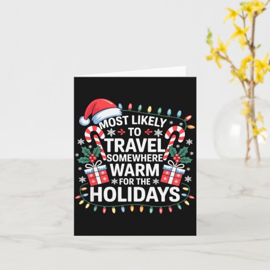 Most Likely To Travel Somewhere Warm For The Holid Karte (Gelbe Blume)
