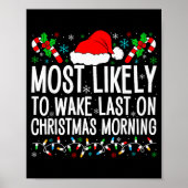 Most Likely To Wake Last On Christmas Morning Fami Poster (Vorne)